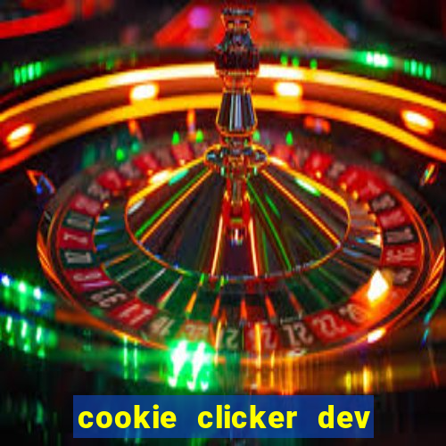 cookie clicker dev tools hack